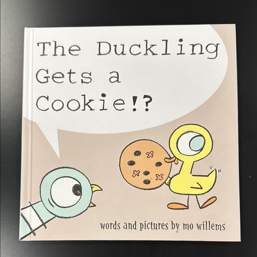 The Duckling Gets A Cookie!? by Mo Willems - Hardcover Children’s Book